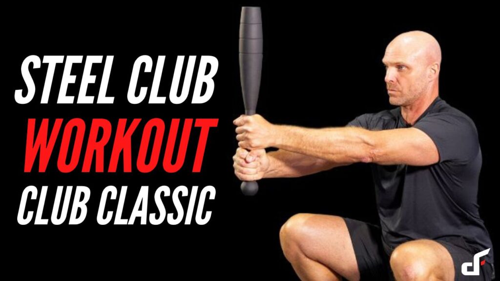 Steel Club Workout - Clubbell Classic